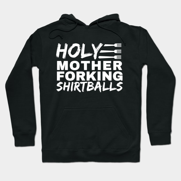 Holy Mother Forking Shirtballs - The Good Place Hoodie by ballhard